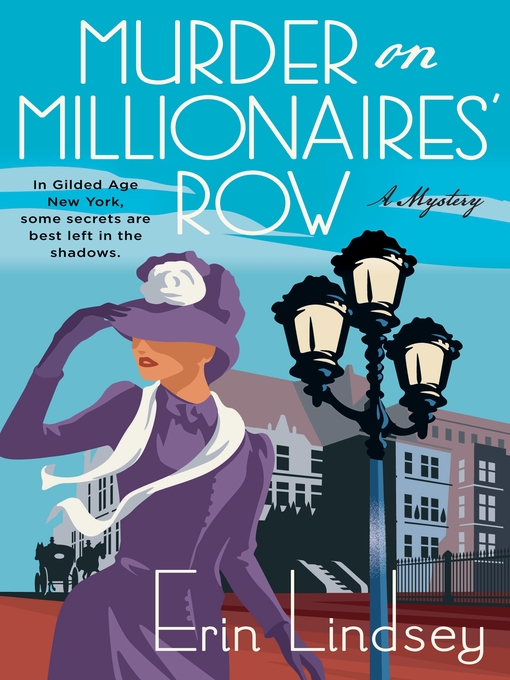 Title details for Murder on Millionaires' Row by Erin Lindsey - Available